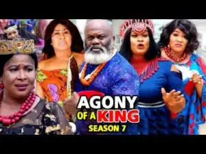 Agony Of A King Season 7 - 2019